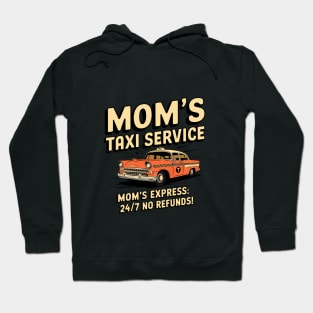 Mom’s Taxi – Non-Stop Service Hoodie